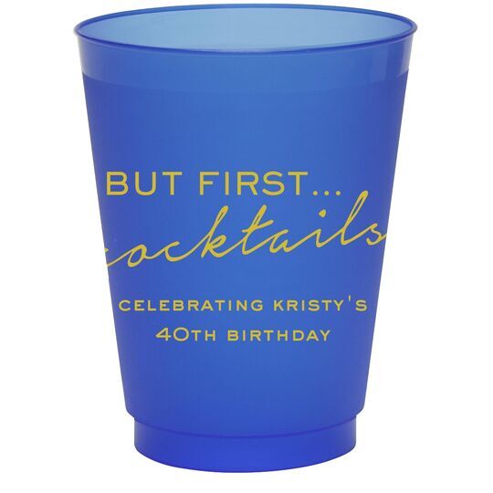 But First Cocktails Colored Shatterproof Cups